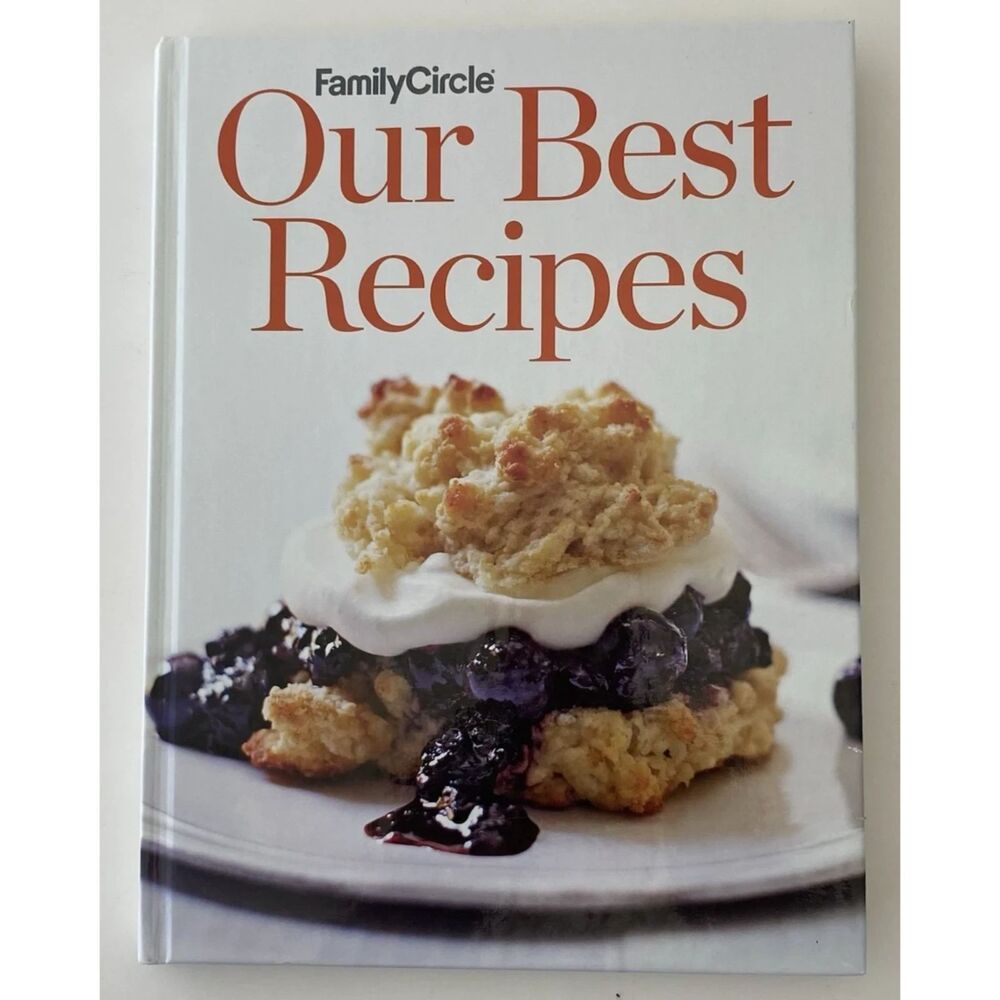FAMILY CIRCLE OUR BEST RECIPES 2016 by Family Circle